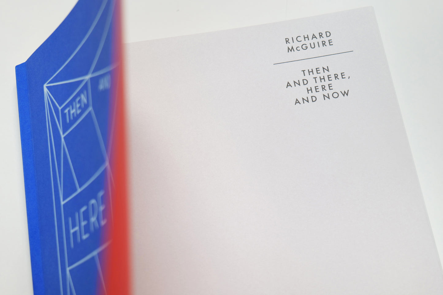 Then and there, here and now - Richard McGuire