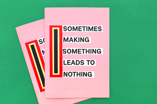 Sometimes Making Something Leads to Nothing, de Nathalie Du Pasquier