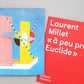 À peu près Euclide, Laurent Millet